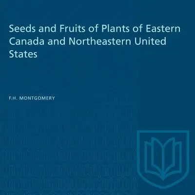 Samen und Früchte von Pflanzen aus Ostkanada und dem Nordosten der Vereinigten Staaten - Seeds and Fruits of Plants of Eastern Canada and Northeastern United States