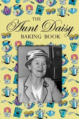 Tante Daisy-Backbuch - Aunt Daisy Baking Book