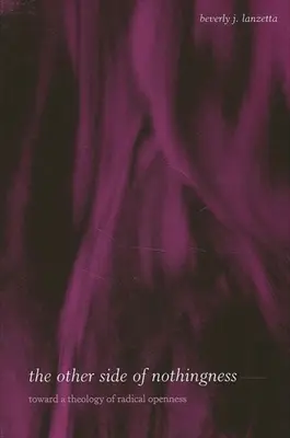 Die andere Seite des Nichts: Auf dem Weg zu einer Theologie der radikalen Offenheit - The Other Side of Nothingness: Toward a Theology of Radical Openness