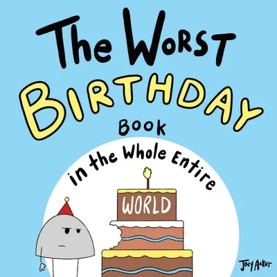 Das schlimmste Geburtstagsbuch auf der ganzen Welt - The Worst Birthday Book in the Whole Entire World