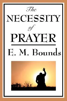 Die Notwendigkeit des Gebets - The Necessity of Prayer