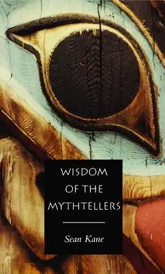 Die Weisheit der Mythenerzähler - Zweite Auflage - Wisdom of the Mythtellers - Second Edition