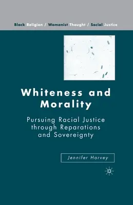 Weißsein und Moral: Das Streben nach Rassengerechtigkeit durch Wiedergutmachung und Souveränität - Whiteness and Morality: Pursuing Racial Justice Through Reparations and Sovereignty