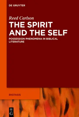 Unbekannte Selbste in der hebräischen Bibel: Besessenheit und andere Geisterphänomene - Unfamiliar Selves in the Hebrew Bible: Possession and Other Spirit Phenomena