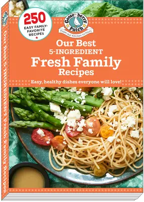 Unsere besten frischen 5-Zutaten-Familienrezepte - Our Best 5-Ingredient Fresh Family Recipes