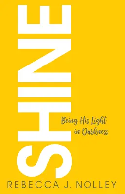 Scheinen: Sein Licht in der Finsternis sein - Shine: Being His Light in Darkness