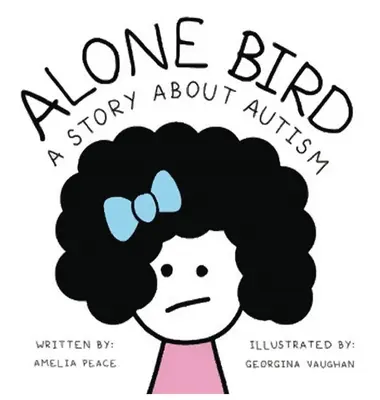 Der einsame Vogel: Eine Geschichte über Autismus - Alone Bird: A story about Autism