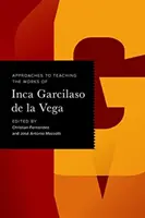 Ansätze zur Lehre der Werke des Inka Garcilaso de la Vega - Approaches to Teaching the Works of Inca Garcilaso de la Vega