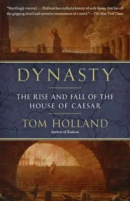 Dynastie: Der Aufstieg und Fall des Hauses Caesar - Dynasty: The Rise and Fall of the House of Caesar