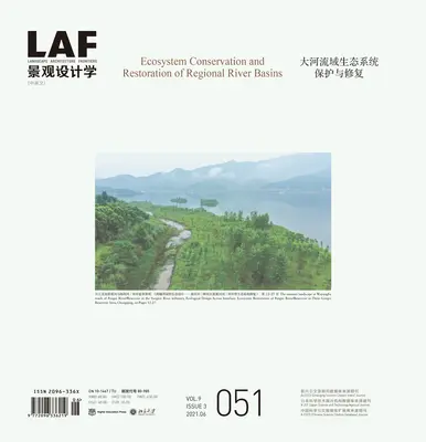 Landschaftsarchitektur Frontiers 051: Erhaltung und Wiederherstellung von Ökosystemen in regionalen Flusseinzugsgebieten - Landscape Architecture Frontiers 051: Ecosystem Conservation and Restoration of Regional River Basins