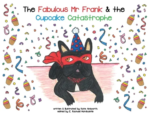 Der fabelhafte Mr. Frank und die Cupcake-Katastrophe - The Fabulous Mr Frank and the Cupcake Catastrophe