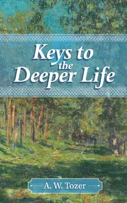 Schlüssel für ein tieferes Leben - Keys to the Deeper Life