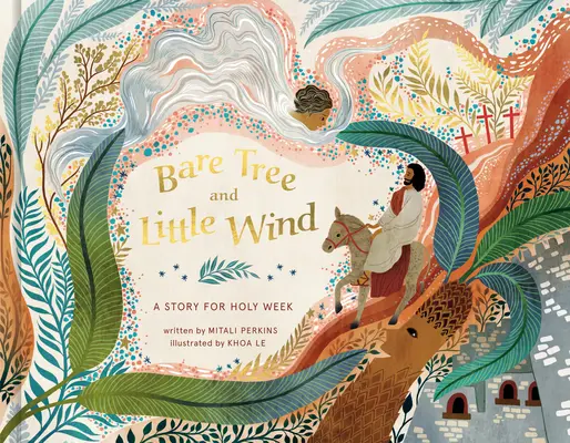 Der kahle Baum und der kleine Wind: Eine Geschichte für die Karwoche - Bare Tree and Little Wind: A Story for Holy Week