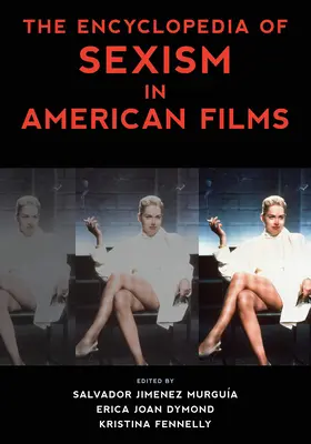 Die Enzyklopädie des Sexismus im amerikanischen Film - The Encyclopedia of Sexism in American Films