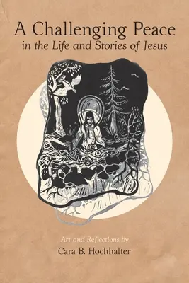 Ein herausfordernder Frieden: Im Leben und in den Geschichten von Jesus - A Challenging Peace: In the Life and Stories of Jesus