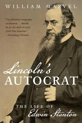 Lincolns Alleinherrscher: Das Leben von Edwin Stanton - Lincoln's Autocrat: The Life of Edwin Stanton
