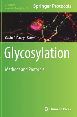 Glykosylierung: Methoden und Protokolle - Glycosylation: Methods and Protocols