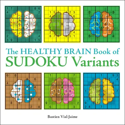 Das Healthy Brain Buch der Sudoku-Varianten - The Healthy Brain Book of Sudoku Variants