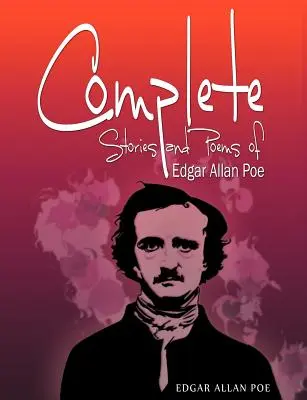 Vollständige Geschichten und Gedichte von Edgar Allan Poe - Complete Stories and Poems of Edgar Allan Poe