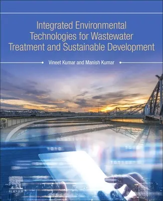 Integrierte Umwelttechnologien für Abwasserbehandlung und nachhaltige Entwicklung - Integrated Environmental Technologies for Wastewater Treatment and Sustainable Development