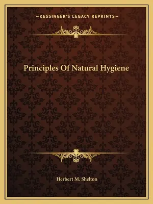 Grundsätze der natürlichen Hygiene - Principles of Natural Hygiene