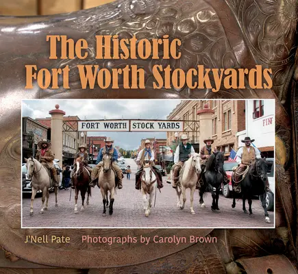 Die historischen Viehhöfe von Fort Worth - The Historic Fort Worth Stockyards