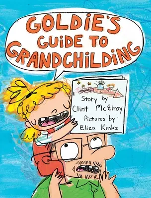 Goldies Leitfaden für Enkelkinder - Goldie's Guide to Grandchilding