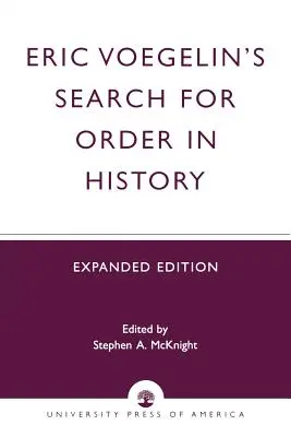 Eric Voegelins Suche nach der Ordnung in der Geschichte, erweiterte Ausgabe - Eric Voegelin's Search for Order in History, Expanded Edition