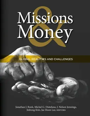 Die Realitäten von Geld und Missionen: Globale Herausforderungen und Fallstudien - The Realities of Money and Missions: Global Challenges and Case Studies