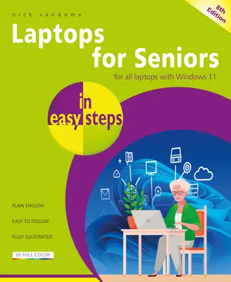 Laptops für Senioren in einfachen Schritten: Für alle Laptops mit Windows 11 - Laptops for Seniors in Easy Steps: Covers All Laptops with Windows 11