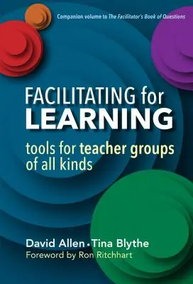 Erleichterung für das Lernen: Werkzeuge für Lehrergruppen aller Art - Facilitating for Learning: Tools for Teacher Groups of All Kinds