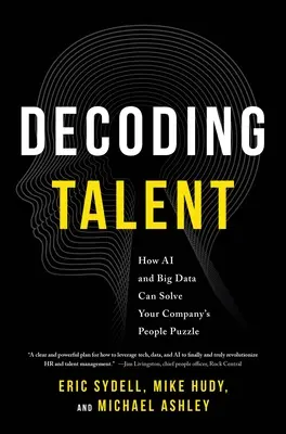 Decoding Talent: Wie KI und Big Data das Personalproblem in Ihrem Unternehmen lösen können - Decoding Talent: How AI and Big Data Can Solve Your Company's People Puzzle