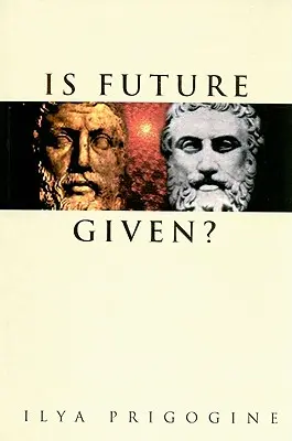 Ist die Zukunft gegeben? - Is Future Given?