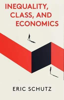 Ungleichheit, Klasse und Wirtschaft - Inequality, Class, and Economics