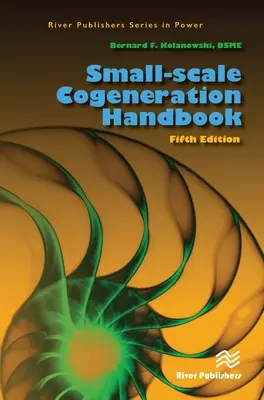 Handbuch der Kraft-Wärme-Kopplung in kleinem Maßstab - Small-Scale Cogeneration Handbook