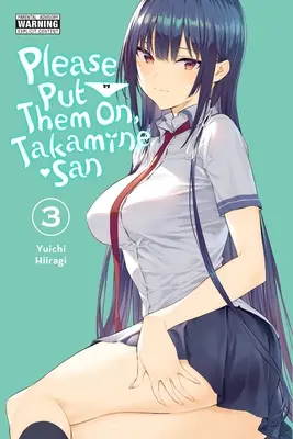 Bitte ziehen Sie sie an, Takamine-San, Band 3 - Please Put Them On, Takamine-San, Vol. 3