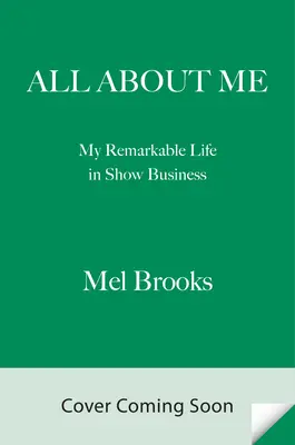 Alles über mich!: Mein bemerkenswertes Leben im Showbusiness - All about Me!: My Remarkable Life in Show Business