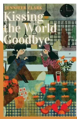 Der Welt einen Abschiedskuss geben - Kissing the World Goodbye