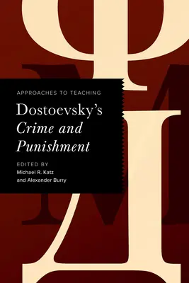 Ansätze für den Unterricht von Dostojewskis Verbrechen und Strafe - Approaches to Teaching Dostoevsky's Crime and Punishment