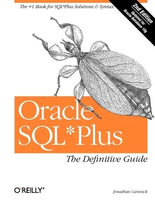 Oracle SQL*Plus: Der endgültige Leitfaden - Oracle SQL*Plus: The Definitive Guide