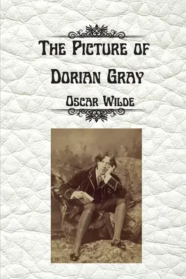 Das Bildnis des Dorian Gray von Oscar Wilde: Unzensierte ungekürzte Ausgabe - The Picture of Dorian Gray by Oscar Wilde: Uncensored Unabridged Edition