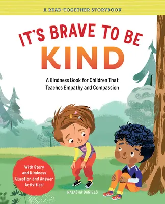 Es ist mutig, freundlich zu sein: Ein Freundlichkeitsbuch für Kinder, das Einfühlungsvermögen und Mitgefühl lehrt - It's Brave to Be Kind: A Kindness Book for Children That Teaches Empathy and Compassion
