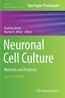 Neuronale Zellkultur: Methoden und Protokolle - Neuronal Cell Culture: Methods and Protocols
