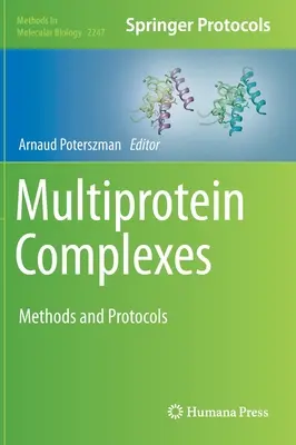 Multiprotein-Komplexe: Methoden und Protokolle - Multiprotein Complexes: Methods and Protocols