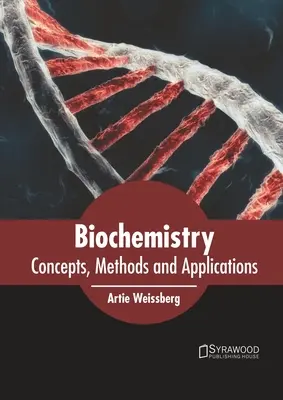 Biochemie: Konzepte, Methoden und Anwendungen - Biochemistry: Concepts, Methods and Applications