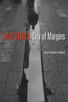 Barcelona, Stadt der Ränder - Barcelona, City of Margins