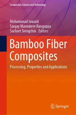 Bambusfaser-Verbundwerkstoffe: Verarbeitung, Eigenschaften und Anwendungen - Bamboo Fiber Composites: Processing, Properties and Applications