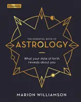 Essential Book of Astrology - Was Ihr Geburtsdatum über Sie verrät - Essential Book of Astrology - What Your Date of Birth Reveals about You