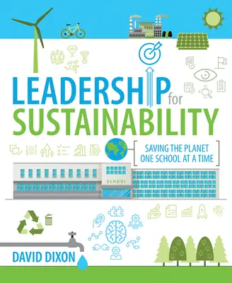 Leadership für Nachhaltigkeit: Eine Schule nach der anderen rettet den Planeten - Leadership for Sustainability: Saving the Planet One School at a Time