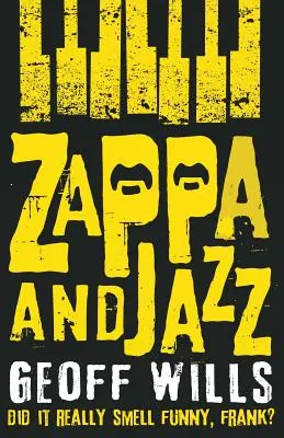 Zappa und Jazz - Hat es wirklich komisch gerochen, Frank? - Zappa and Jazz - Did it really smell funny, Frank?